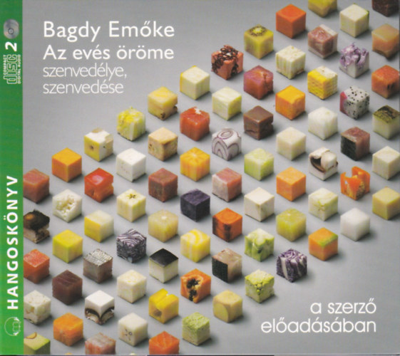 Bagdy Emőke: Az evés öröme szenvedélye, szenvedése (Hangoskönyv) könyv