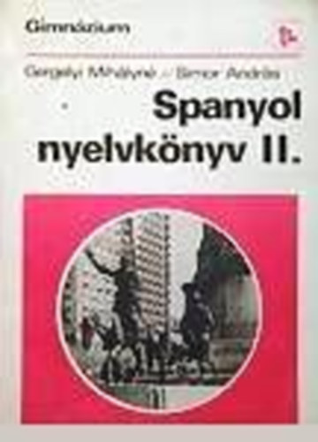 Gergelyi; Simon: Spanyol Nyelvkönyv II. (Gimnázium) antikvár