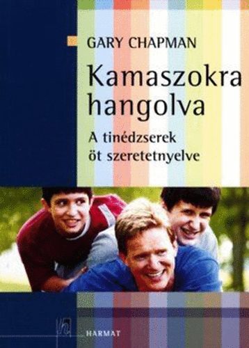 Gary Chapman: Kamaszokra hangolva - Gary Chapman antikvár