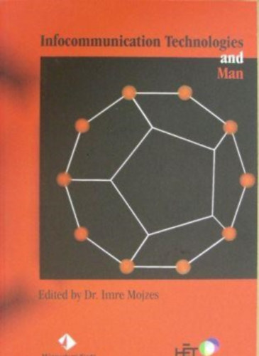 Dr. Mojzes Imre: Infocommunication Technologies and Man antikvár