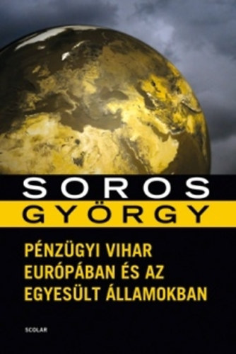 Soros György: Pénzügyi vihar Európában és az Egyesült Államokban könyv