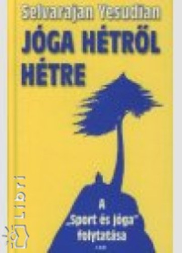 Selva Raja Yesudian: Jóga hétről hétre antikvár