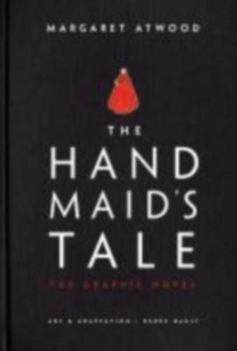Atwood, Margaret: The Handmaid's Tale (Graphic Novel) idegen