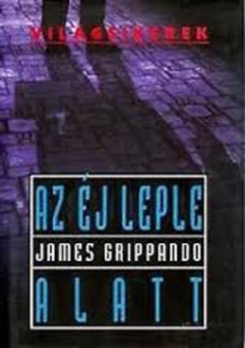 James Grippando: Az éj leple alatt (Világsikerek) antikvár