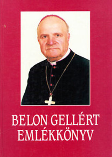 Dr. Waigand József (szerk.): Belon Gellért emlékkönyv antikvár