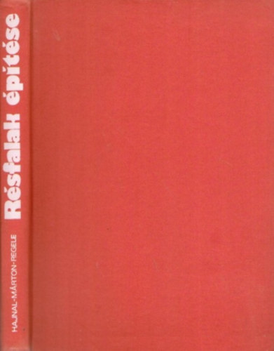 Dr. Hajnal István-Dr. Márton József-Regele Zoltán: Résfalak építése antikvár