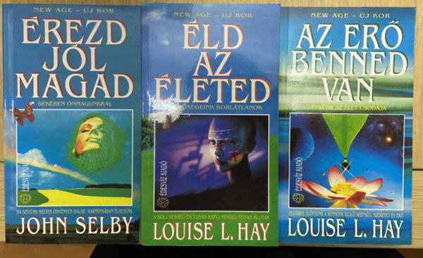 John Selby, Louise L. Hay: 3 db sorsfordító könyv a New ige - új kor sorozatból - Az erő benned van, Éld az életed, Érezd jól magad antikvár