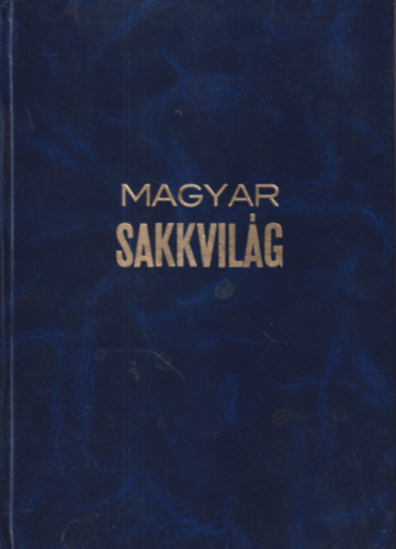 Németh Zoltán (Szerk.): Magyar Sakkvilág I. évfolyam 1-8. 2003. május-december antikvár