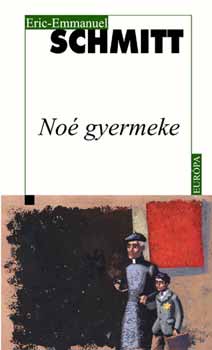 Eric-Emmanuel Schmitt: Noé gyermeke antikvár