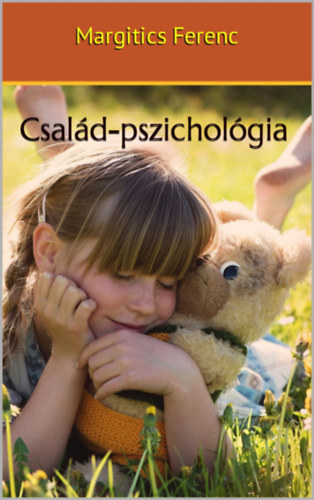 Margitics Ferenc: Család-Pszichológia e-Könyv