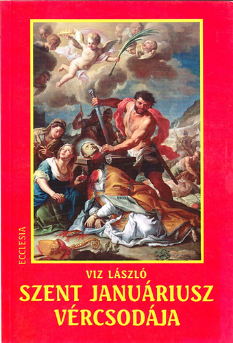 Viz László: Szent Januáriusz vércsodája antikvár