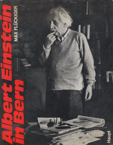 Max Flückiger: Albert Einstein in Bern - Dedikált antikvár