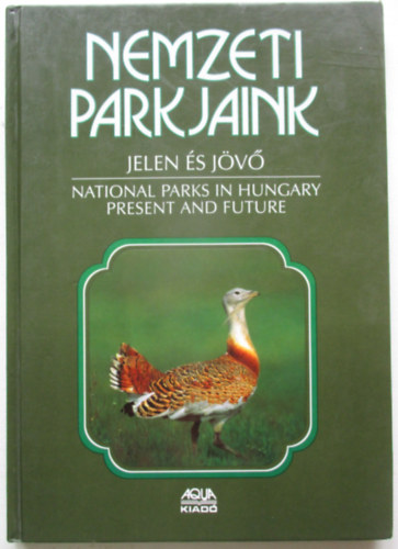 Dr. Kalotás Zsolt (szerk.): Nemzeti parkjaink: Jelen és jövő antikvár