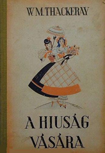 W.M. Thackeray: A hiuság vására (Az ifjúság számára átdolgozva - Róna Emmy rajzaival) antikvár