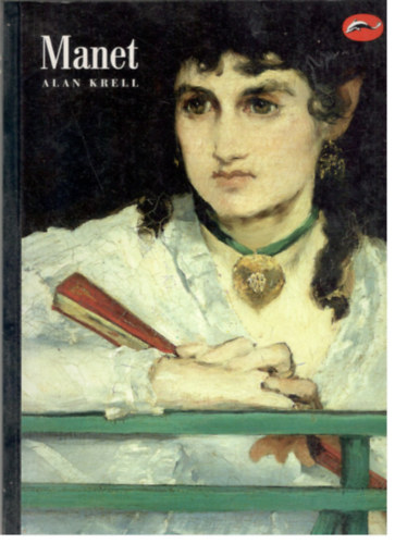 Alan Krell: Manet and the Painters of Contemporary Life antikvár