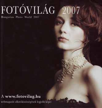 Fotóvilág 2007 - Hungarian Photo World 2007 antikvár