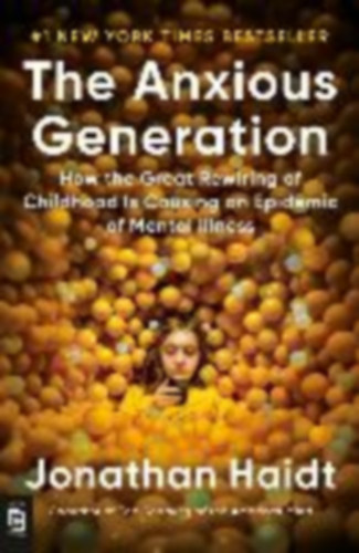 Haidt, Jonathan: The Anxious Generation idegen