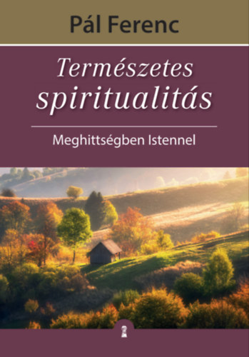 Természetes spiritualitás - Meghittségben Istennel akciós termékkép 1