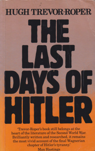 H.R. Trevor-Roper: The last days of Hitler antikvár
