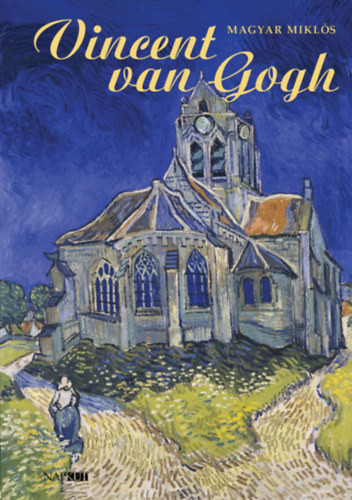 Magyar Miklós: Vincent van Gogh könyv