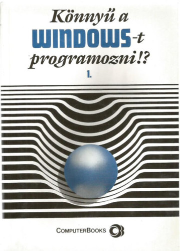 Könnyű a Windows-t programozni!? I-II. antikvár