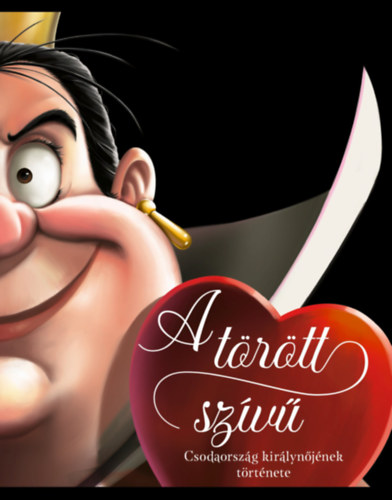 Serena Valentino: A törött szívű - Csodaország királynőjének története könyv