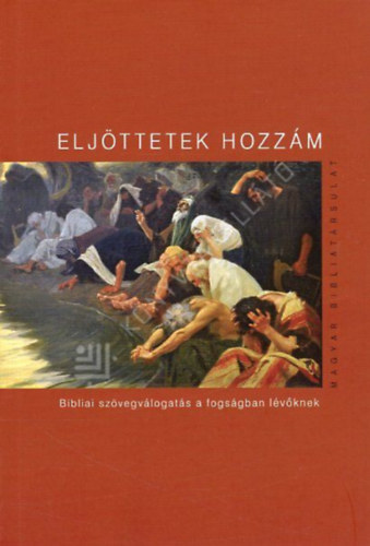 Pecsuk Ottó (szerk.): Eljöttetek hozzám antikvár