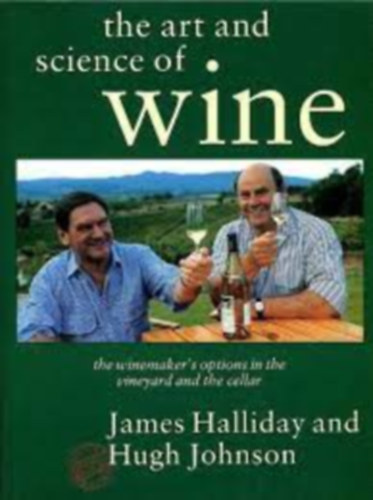James Halliday-Hugh Johnson: The Art and Science of Wine antikvár