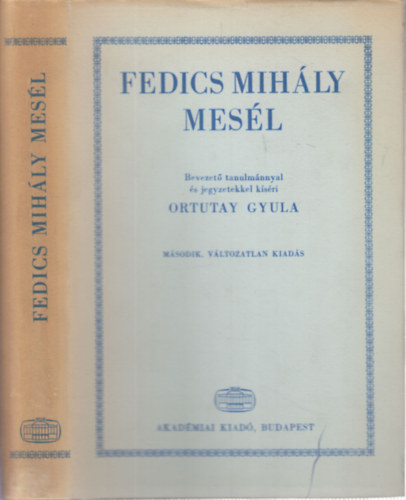 Fedics Mihály SZERKESZTŐ Ortutay Gyula: Fedics Mihály mesél antikvár