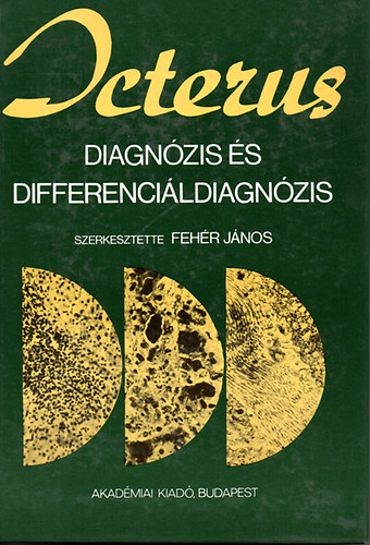 Fehér János (szerk): Icterus-Diagnózis és differenciáldiagnózis antikvár
