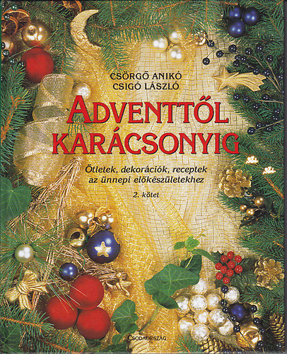 Csörgő A.; Csigó L.: Adventtől Karácsonyig 2. antikvár