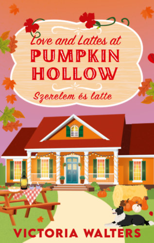 Victoria Walters: Love and Lattes at Pumpkin Hollow - Szerelem és latte könyv