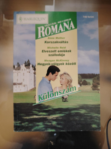 Anne Mather, Michelle Reid, Meagan McKinney: Korszakváltás, Elveszett emlékek szállodája, Hegyek-völgyek között antikvár