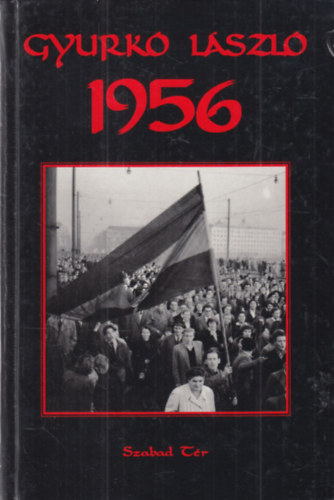 Gyurkó László:: 1956 (Dedikált) antikvár
