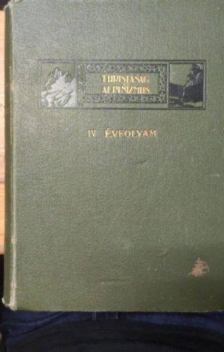 Vigyázó János dr.: Turistaság és Alpinizmus. IV. évfolyam 1913-14. könyv
