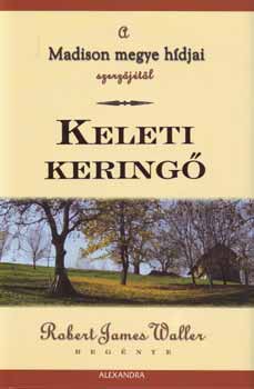 Robert James Waller: Keleti keringő könyv