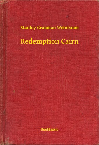 Stanley Grauman Weinbaum: Redemption Cairn e-Könyv