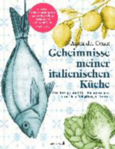 Del Conte, Anna: Geheimnisse meiner italienischen Küche idegen