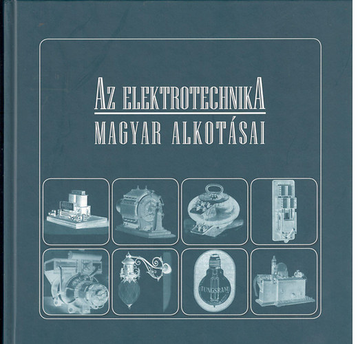Sitkei Gyula: Az elektrotechnika magyar alkotásai antikvár