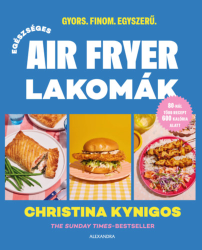 Kynigos Christina: Egészséges air fryer lakomák könyv