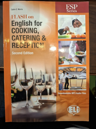 Catrin E. Morris: FLASH on English for Cooking, Catering & Reception - Second Edition antikvár