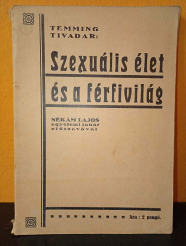Temming Tivadar: Sexuális élet és a férfivilág antikvár