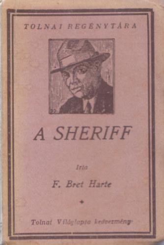 F. Bret Harte: A sheriff (Tolnai Regénytára) antikvár