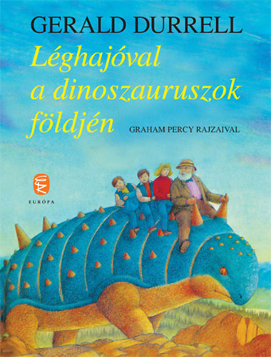 Gerald Durrel: Léghajóval a dinoszauruszok földjén könyv