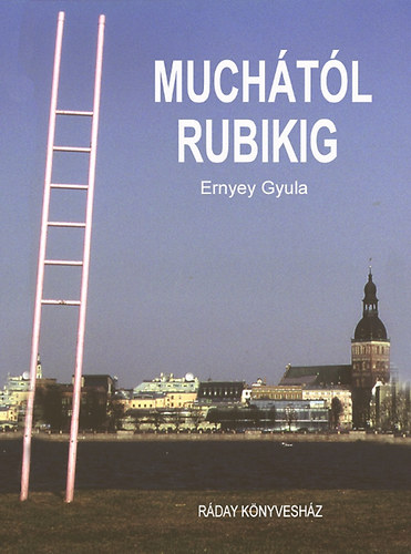 Ernyey Gyula: Muchától Rubikig antikvár