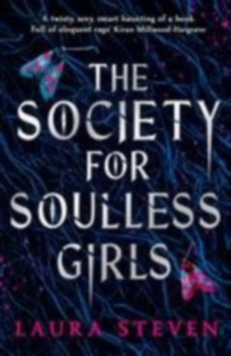 Steven, Laura: The Society for Soulless Girls idegen
