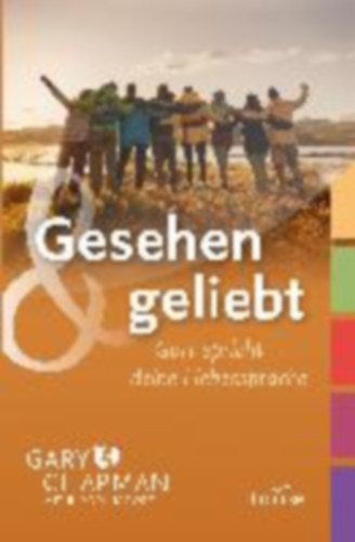 Chapman, Gary - Moore, R. York: Chapman, G: Gesehen und geliebt idegen