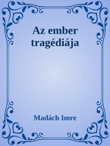 Madách Imre: Az ember tragédiája   e-Könyv
