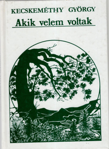 Kecskeméthy György: Akik velem voltak antikvár