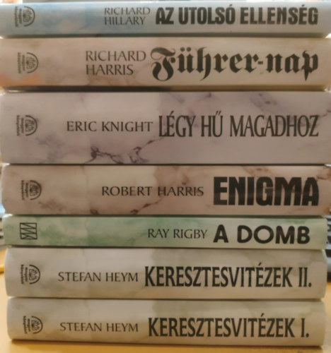 Richard Hillary, Eric Knight, Robert Harris, Ray Rigby, Stefan Heym: 7 kötet a"Híres háborús regények" sorozatból": Az utolsó ellenség; Führer-nap; Légy hű magadhoz; Enigma; A domb; Keresztesvitézek I-II. antikvár